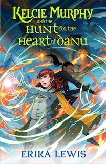 Couverture_Kelcie Murphy and the Hunt for the Heart of Danu