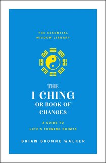 Couverture_The I Ching or Book of Changes: A Guide to Life's Turning Points