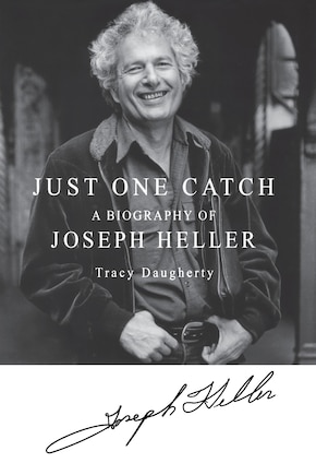 Just One Catch: A Biography Of Joseph Heller