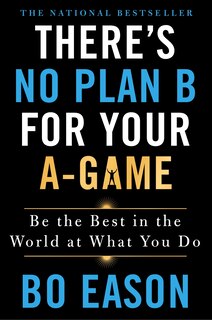 Front cover_There's No Plan B For Your A-game