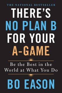 Front cover_There's No Plan B For Your A-game