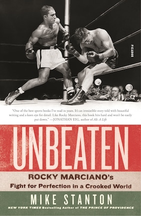 Unbeaten: Rocky Marciano's Fight For Perfection In A Crooked World