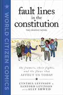 Fault Lines in the Constitution: The Graphic Novel by Cynthia Levinson