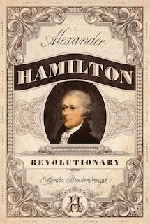 Front cover_Alexander Hamilton, Revolutionary