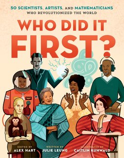 Couverture_Who Did It First? 50 Scientists, Artists, and Mathematicians Who Revolutionized the World