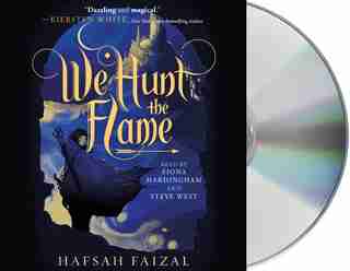 We Hunt The Flame by Hafsah Faizal
