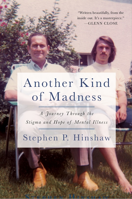 Another Kind Of Madness: A Journey Through The Stigma And Hope Of Mental Illness