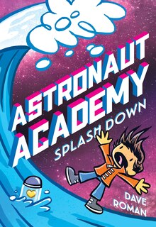Front cover_Astronaut Academy: Splashdown