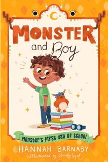 Front cover_Monster And Boy: Monster's First Day Of School
