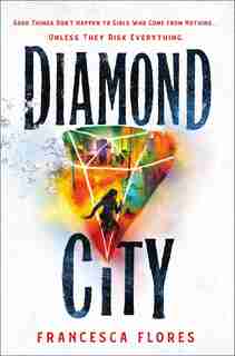 Diamond City: A Novel by Francesca Flores