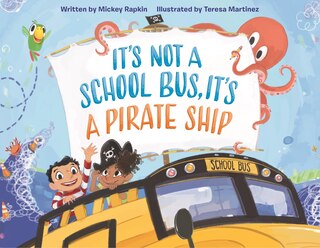 Front cover_It's Not A School Bus, It's A Pirate Ship
