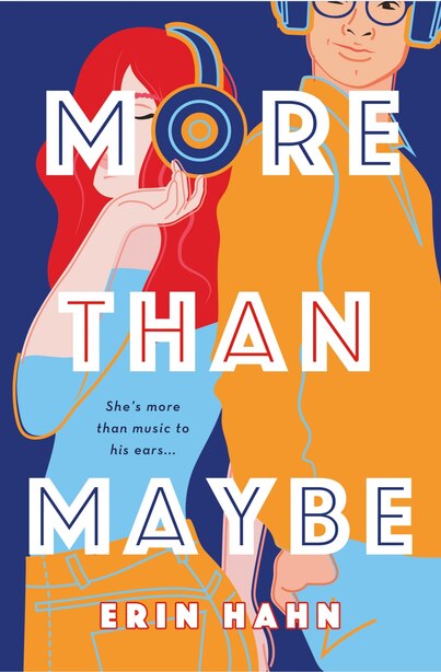 More Than Maybe: A Novel by Erin Hahn