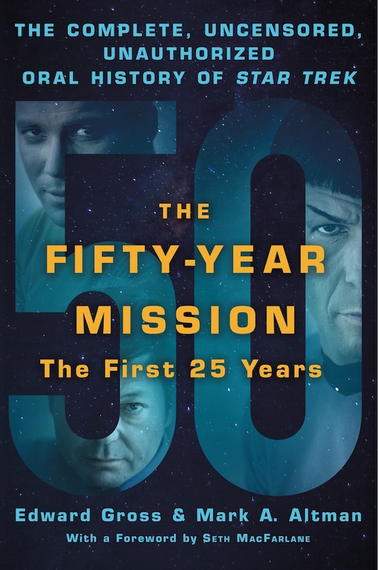 Couverture_The Fifty-Year Mission: The Complete, Uncensored, Unauthorized Oral History of Star Trek: The First 25 Years