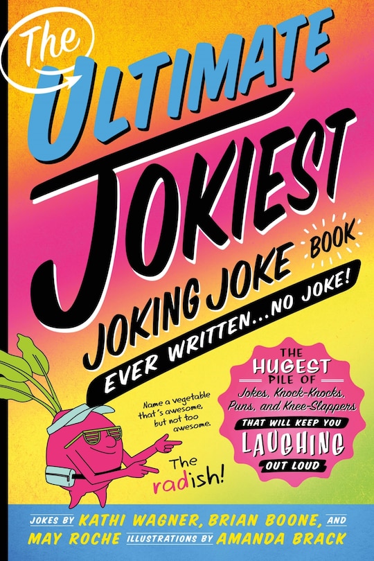 Front cover_The Ultimate Jokiest Joking Joke Book Ever Written . . . No Joke!