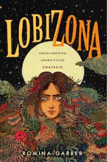 Lobizona: A Novel by Romina Garber