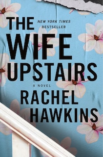 WIFE UPSTAIRS: A Novel