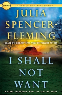 I Shall Not Want: A Clare Fergusson And Russ Van Alstyne Mystery