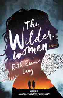 The Wilderwomen: A Novel by Ruth Emmie Lang