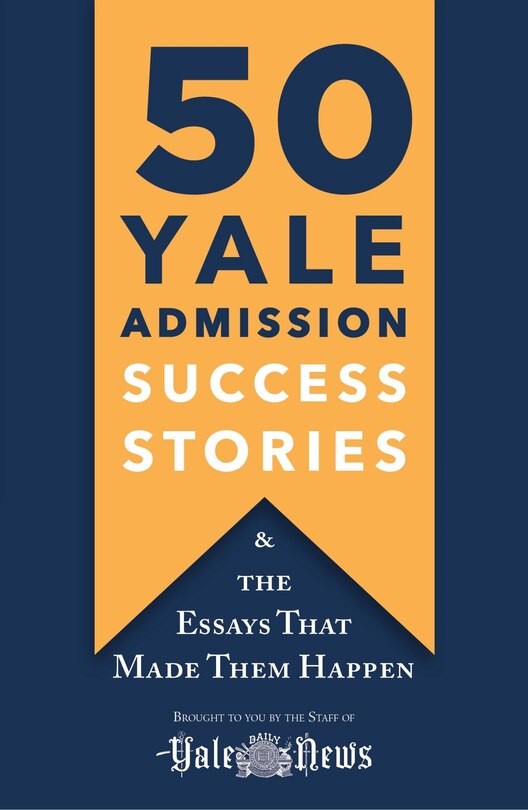 Front cover_50 Yale Admission Success Stories