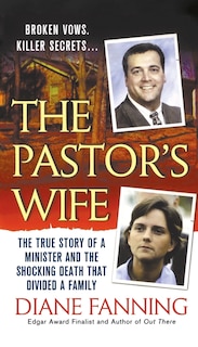 The Pastor's Wife: The True Story of a Minister and the Shocking Death that Divided a Family