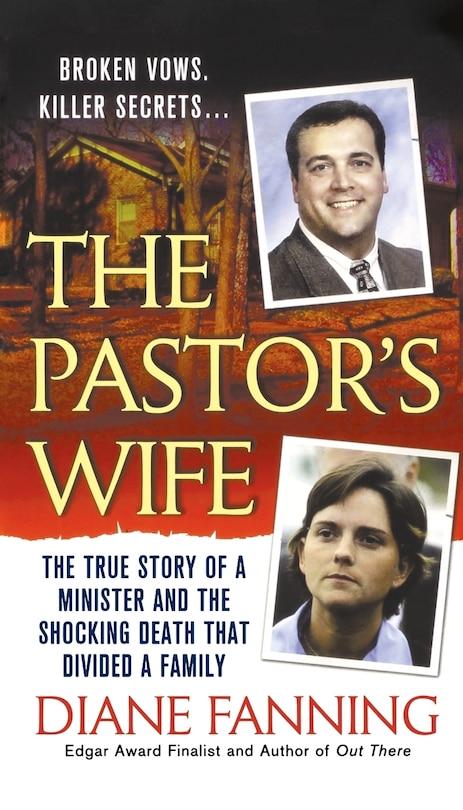 The Pastor's Wife: The True Story of a Minister and the Shocking Death that Divided a Family