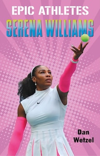 Couverture_Epic Athletes: Serena Williams