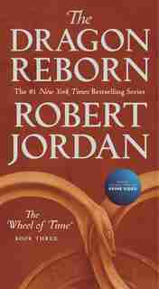 The Dragon Reborn: Book Three Of 'the Wheel Of Time' by Robert Jordan