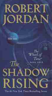 The Shadow Rising: Book Four of 'The Wheel of Time' by Robert Jordan