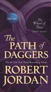 The Path of Daggers: Book Eight of 'The Wheel of Time' by Robert Jordan