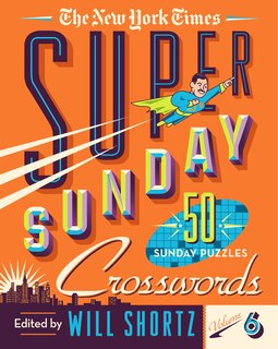 Front cover_The New York Times Super Sunday Crosswords Volume 6
