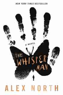 The Whisper Man: A Novel by Alex North