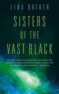 Sisters Of The Vast Black by Lina Rather