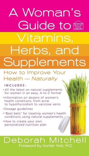 Front cover_A Woman's Guide to Vitamins, Herbs, and Supplements