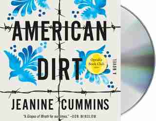 American Dirt (oprah's Book Club): A Novel by Jeanine Cummins