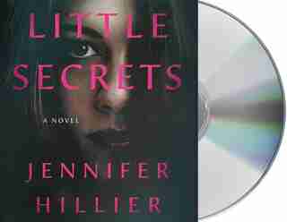 Little Secrets: A Novel by Jennifer Hillier
