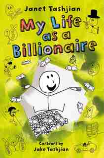 My Life As A Billionaire by Janet Tashjian