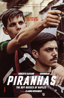 Piranhas: The Boy Bosses Of Naples: A Novel