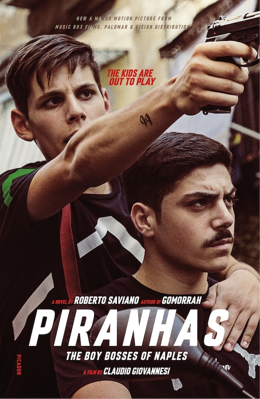 Piranhas: The Boy Bosses Of Naples: A Novel