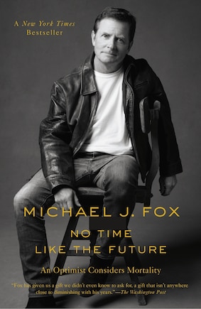 No Time Like The Future: An Optimist Considers Mortality