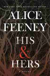 His & Hers: A Novel by Alice Feeney