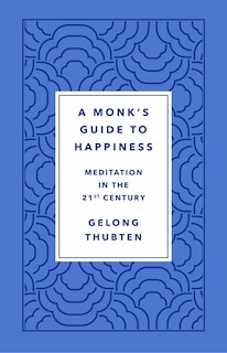 Front cover_A Monk's Guide to Happiness