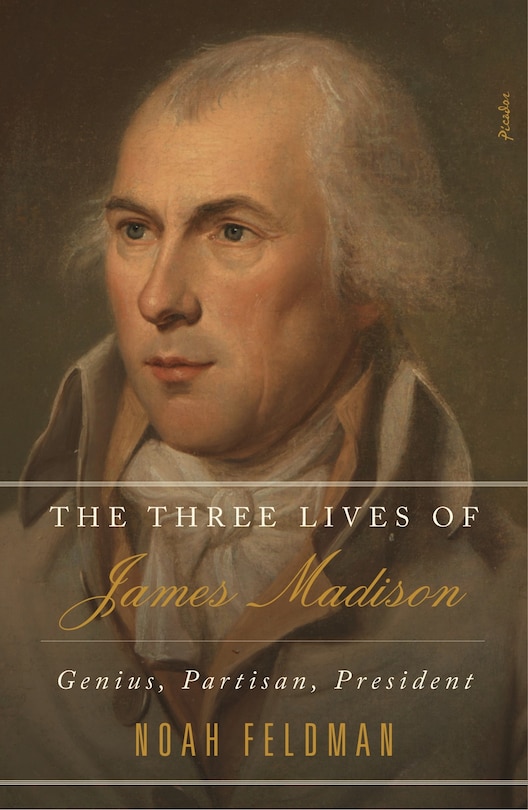 Front cover_The Three Lives of James Madison