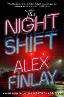 The Night Shift: A Novel by Alex Finlay