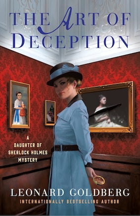 The Art of Deception: A Daughter of Sherlock Holmes Mystery