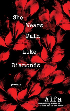 She Wears Pain Like Diamonds: Poems