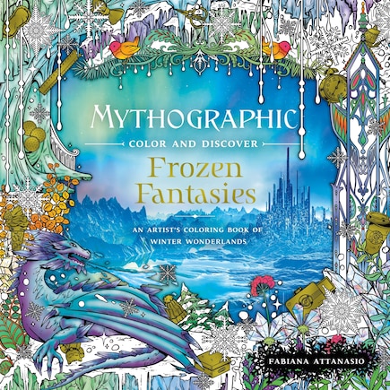 Mythographic Color and Discover: Dream Garden: An Artist's Coloring Book of Floral Fantasies [Book]