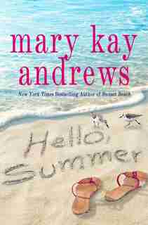 Hello, Summer: A Novel by Mary Kay Andrews