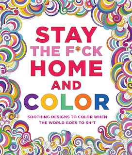 Front cover_Stay The F*ck Home And Color