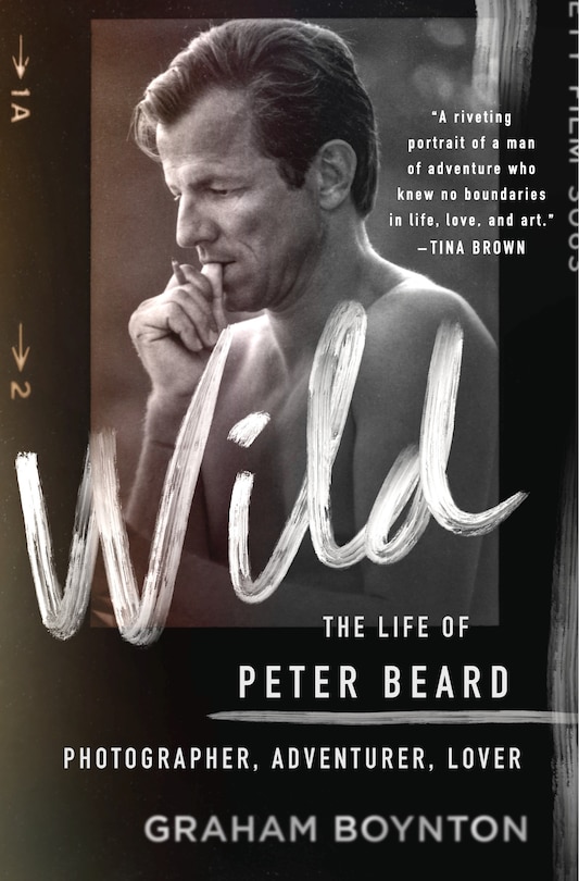 Front cover_Wild: The Life of Peter Beard: Photographer, Adventurer, Lover