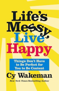 Front cover_Life's Messy, Live Happy